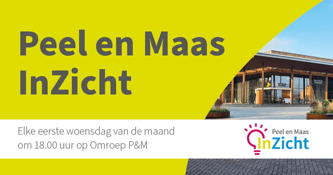 Terugkijken: Peel en Maas InZicht (mei)